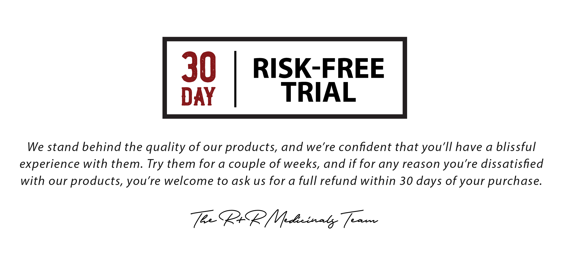 R&R Medicinal Products 30 day guarantee